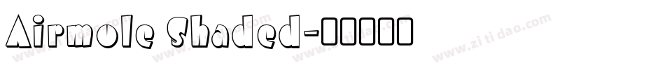 Airmole Shaded字体转换